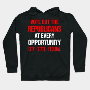 VOTE OUT REPUBLICANS Hoodie